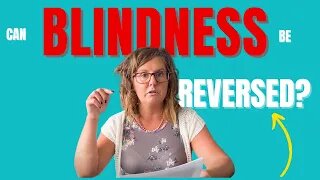 Can Blindness Be Reversed?