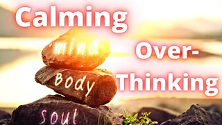 Guided Mindfulness Breathing to Quiet the Mind from Overthinking.