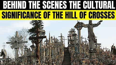 Behind the Scenes The Cultural Significance of The Hill Of Crosses