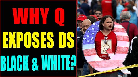 MASSIVE EXPOSURE: WHY Q EXPOSES D.S BLACK & WHITE? THE GRAND FINALE DEBUNKED! - TRUMP NEWS