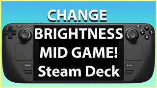Change Steam Deck Brightness Level Fast! NEED TO KNOW TIP!