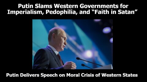 Putin Delivers Speech on Moral Crisis of Western States