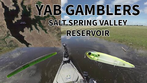 YAK-A-BASS Gamblers Series Salt Spring Valley Reservoir