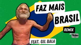 Faz Mais, Brasil (Remix) - by Timbu Fun - feat. Gil Bala