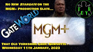 No New 'Stargate' on the MGM+ Production Slate - TOYG! News Byte - 11th January, 2023