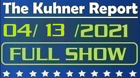 The Kuhner Report 04/13/2021 || FULL SHOW || The Death of Daunte Wright: Who's Responsible?
