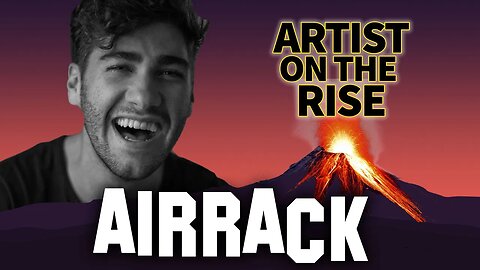 AIRRACK | Artist On The Rise | Before They Were Famous