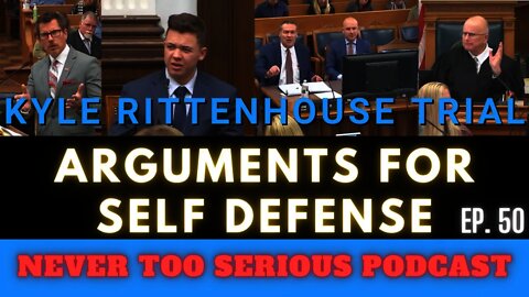 Kyle Rittenhouse Trial. Self Defense Arguments