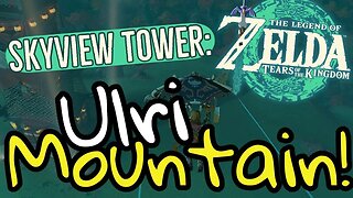 Ulri Mountain Skyview Tower How to Unlock TOTK