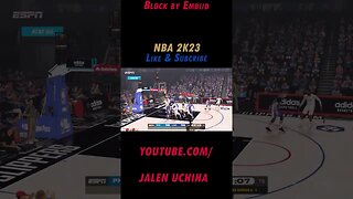 Block by Embiid #nba #2k23 #joel embiid #jalen uchiha #shorts