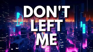 CØDE - Don't Left Me #Dance and Electronic Music [#FreeRoyaltyBackgroundMusic]