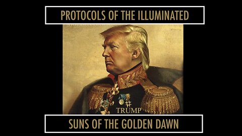 Protocols of the Illuminated Suns of the Golden Dawn (2018)