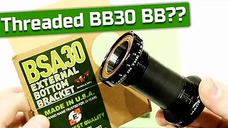 Threaded BB30 Bottom Bracket?? The Wheels Manufacturing BSA30 BB30 External Bottom Bracket