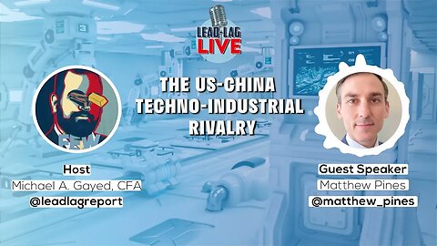 US-China Techno-Industrial Rivalry: A Matthew Pines Exclusive Interview