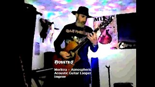 Morktra - Atmospheric Acoustic Guitar Looper Improv from February 8, 2021