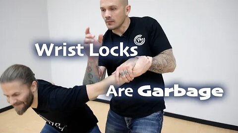 Wrist Locks Are Garbage For Self Defense