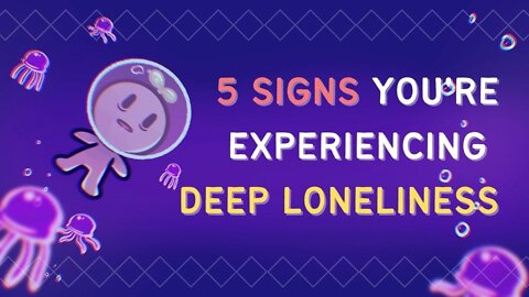 Discover the Real 5 Signs You're Experiencing Deep Loneliness