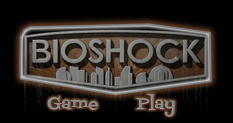 BioShock I always wanted to play lets go 111521