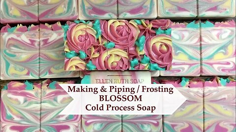 How to Make BLOSSOM 💐 Cold Process Soap w/ Soap Frosting / Piping | Ellen Ruth Soap