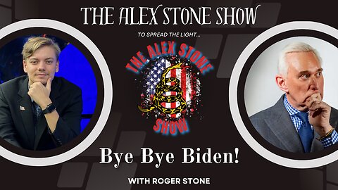 Bye Bye Biden | Alex Stone and Roger Stone