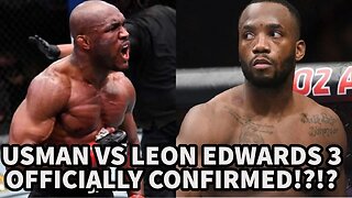 USMAN VS LEON EDWARDS 3 OFFICIALLY CONFIRMED!!!!