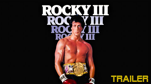 ROCKY III - OFFICIAL TRAILER - 1982