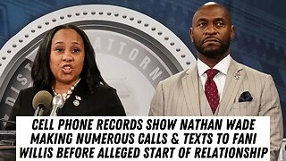 Nathan Wade's Cell Records Contradict Testimony...Possible Perjury ???