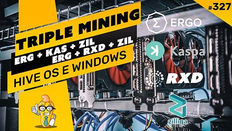 ⛏️💰 TRIPLE MINING ERG+KAS+ZIL / ERG+RXD+ZIL - MAIS RENDIMENTO E RENTABILIDADE - HIVE OS E WINDOWS