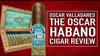 The Oscar Habano Cigar Review