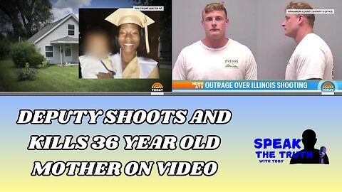 Episode 40: Deputy Shoots and Kills Springfield, IL Woman on Video