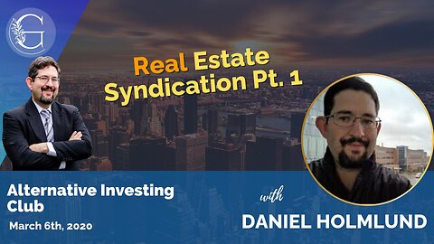 Real Estate Syndication Pt. 1 with Daniel Holmlund