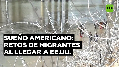 Camino al 'sueño americano': la difícil situación que enfrentan los migrantes al llegar a EE.UU.