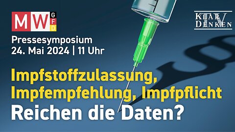 🔴💥LIVE Pressesymposium MWGFD - Impfstoffzulassung, Impfempfehlung, Impfpflicht - Reichen die Daten?💥