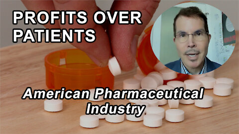 PROFITS AHEAD OF PATIENTS? An Investigative History Of The American Pharmaceutical Industry