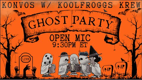 Shtick With Koolfrogg: Konvos W/ Koolfroggs Krew. Ghost Party. Friday Open Mic