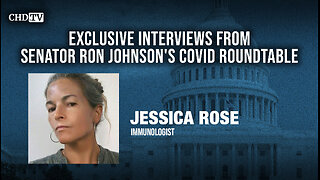 CHD.TV Exclusive With Jessica Rose, Ph.D. From the COVID Roundtable