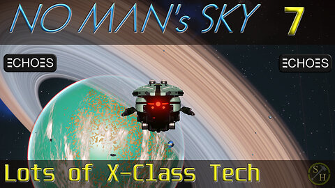No Man's Sky Survival S5 – EP7 Lots Of X-Class Tech