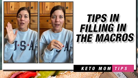 Tips In Filling In The Macros | Keto Mom