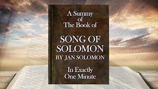 The Minute Bible - Song Of Solomon In One Minute by Jan Solomon