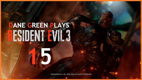 Dane Green Plays Resident Evil 3 Remake Part 15