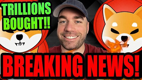 BREAKING: Shiba Inu Coin 4 TRILLION BUY (IT'S COMING!)