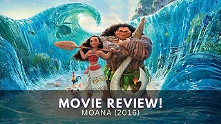 Moana (2016) - A Heartwarming Animated Masterpiece | Official Movie Review