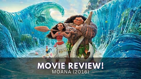 Moana (2016) - A Heartwarming Animated Masterpiece | Official Movie Review