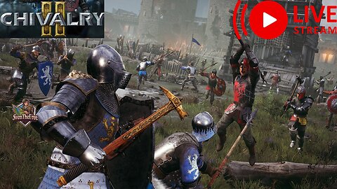 🔴LIVE - Chivalry 2: From Newb to Night (Hopefully!)