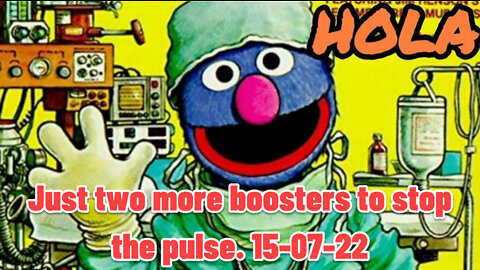 Just two more boosters to stop the pulse. 15-07-22