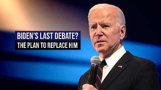 Biden's Last Debate? The Plan to Replace Him