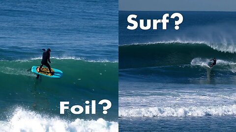 Surfboard or Foil in Overhead Beach Break?