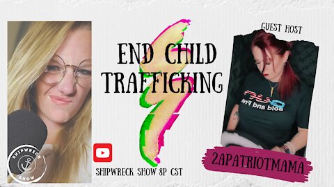 End Child Trafficking with 2APatriotmama
