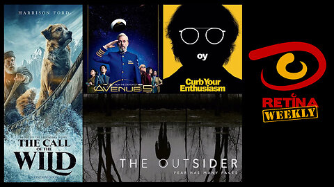 Retina: Weekly #23 - The Call of The Wild, Avenue 5, Curb Your Enthusiasm and The Outsider