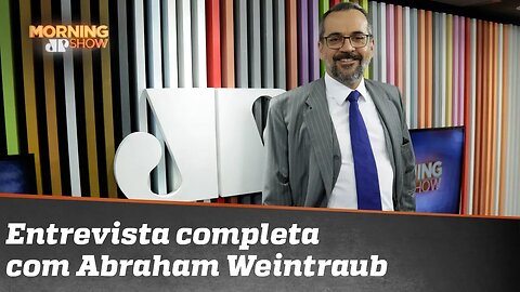 Entrevista completa com Abraham Weintraub